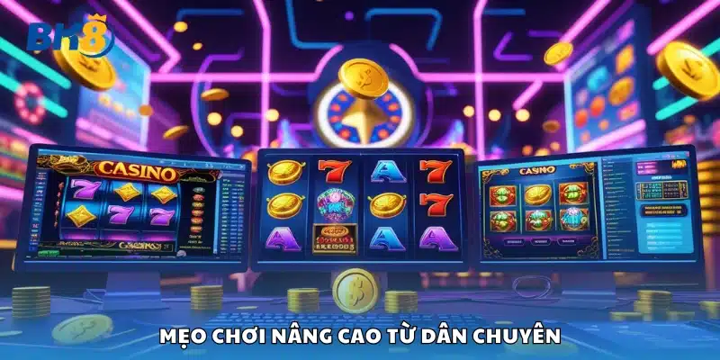 Một số mẹo chơi nâng cao từ dân chuyên